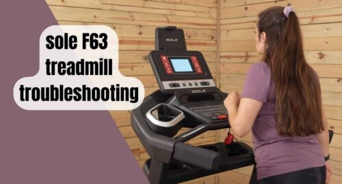 Sole F63 Treadmill Troubleshooting