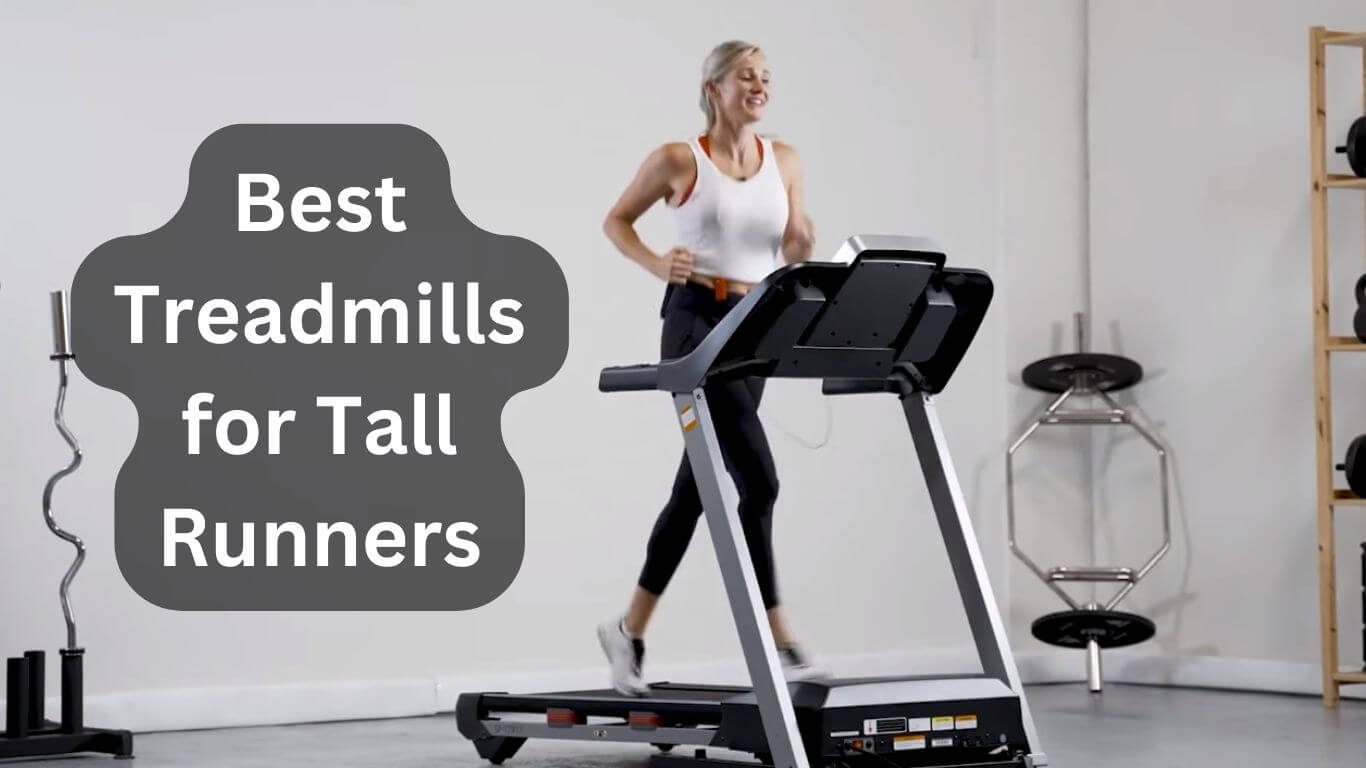 Best treadmill for tall runners