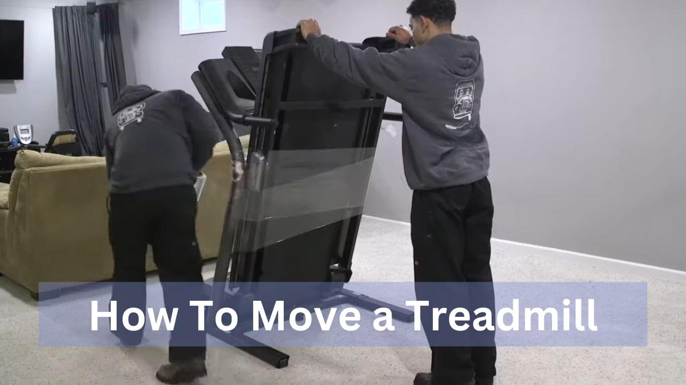 How to move a treadmill