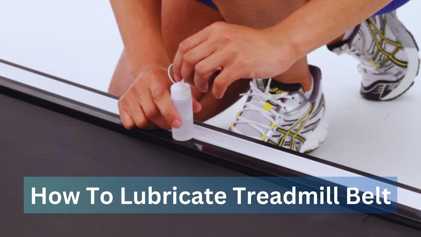 best way to lubricate a treadmill belt