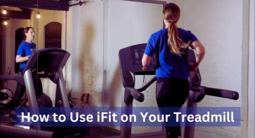 How to Use iFit on Your Treadmill