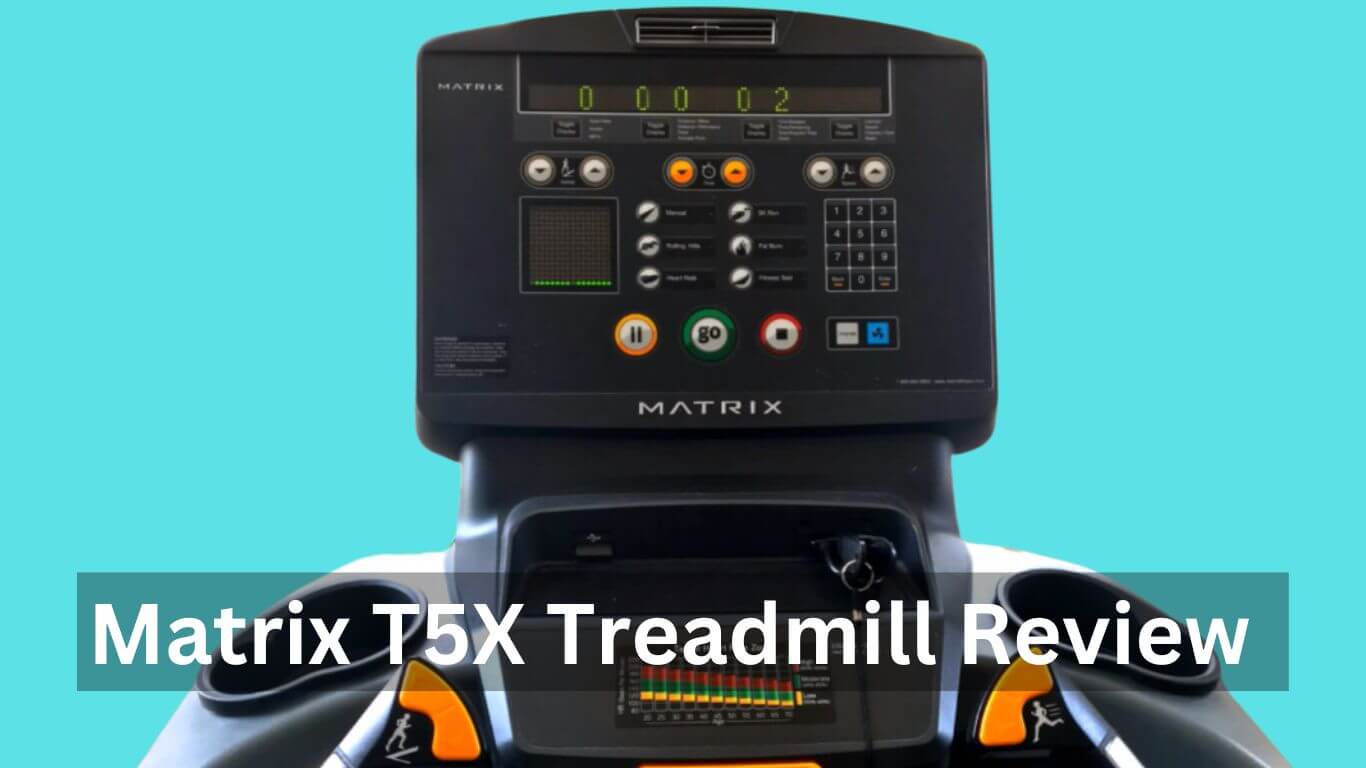 Matrix T5X Treadmill Review